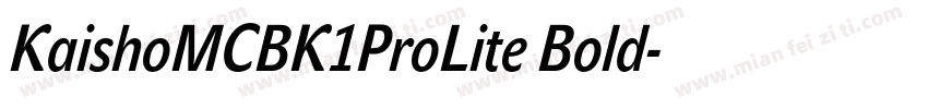 KaishoMCBK1ProLite Bold字体转换